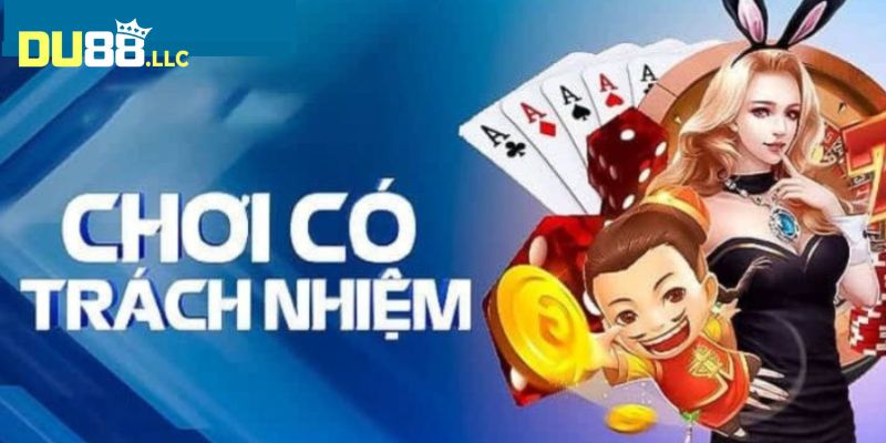 Chơi có trách nhiệm là chính sách được áp dụng trên trang web