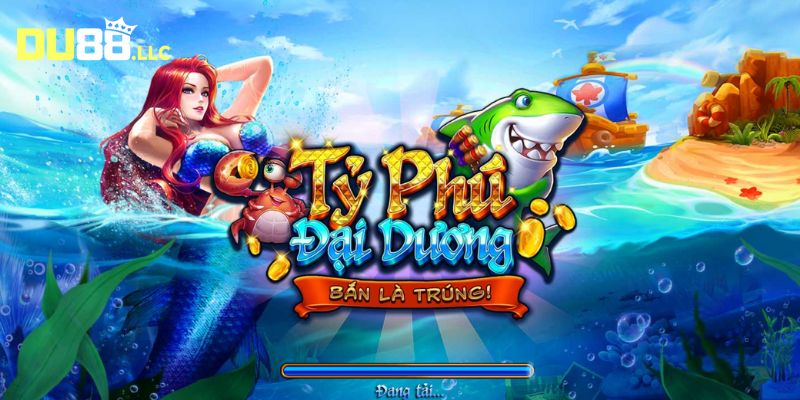 Trò chơi Tỷ Phú Đại Dương chất lượng